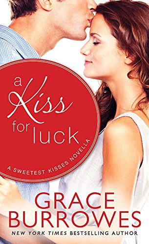 A Kiss for Luck: A Novella by Grace Burrowes
