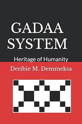 Gadaa System: Heritage of Humanity