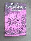 Foxe's Book of Martyrs, Edited and Abridged By G. A. Williamson