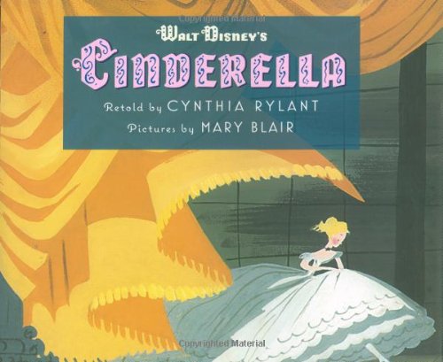 Walt Disney: Cinderella (Walt Disney's Cinderella) by Cynthia Rylant