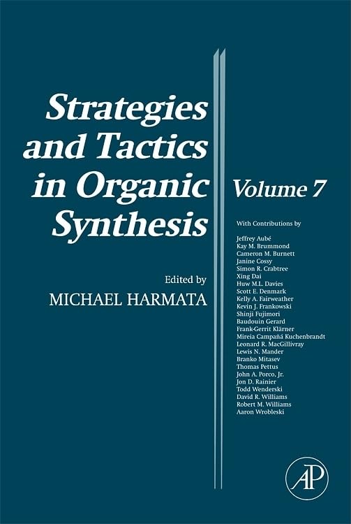 Strategies and Tactics in Organic Synthesis (Volume 7) by Michael Harmata