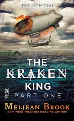 The Kraken King Part I: The Kraken King and the Scribbling Spinster