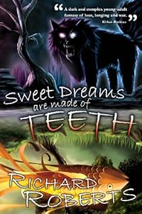 Sweet Dreams Are Made of Teeth