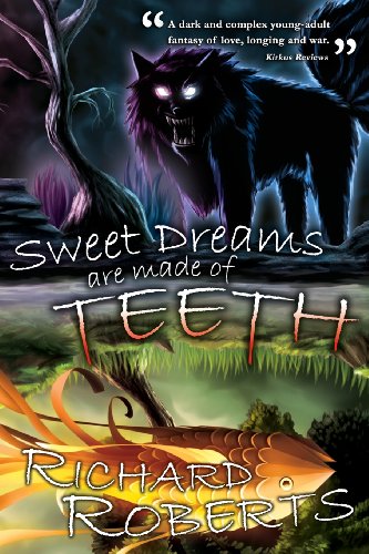 Sweet Dreams Are Made of Teeth by Richard Roberts