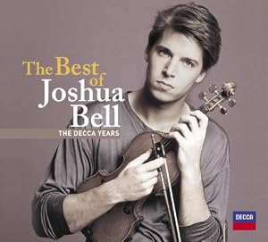 The Best of Joshua Bell: The Decca Years