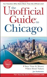 The Unofficial Guide to Chicago (Unofficial Guides) by Joe Surkiewicz
