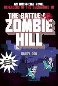 The Battle of Zombie Hill: Defenders of the Overworld #1