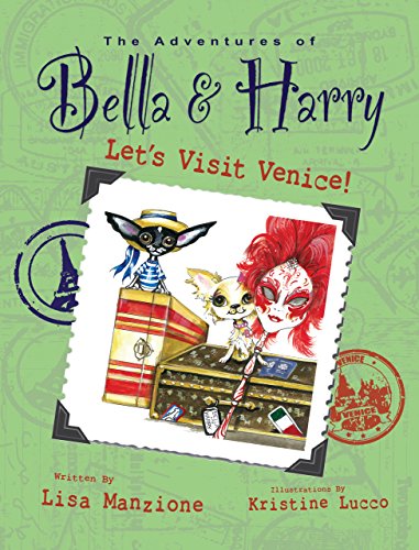 Let's Visit Venice!: Adventures of Bella & Harry by Lisa Manzione