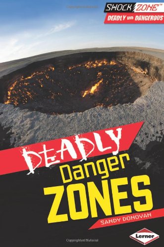 Deadly Danger Zones by Sandy Donovan