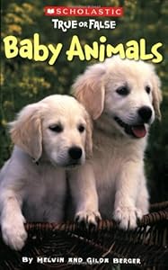 Scholastic True or False: Baby Animals