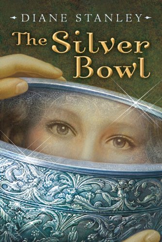 The Silver Bowl by Diane Stanley