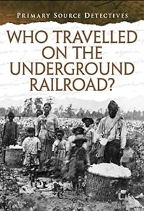 Who Traveled the Underground Railroad?