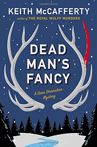 Dead Man's Fancy: A Sean Stranahan Mystery by Keith McCafferty