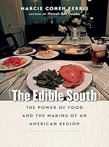 The Edible South: The Power of Food and the Making of an American Region
