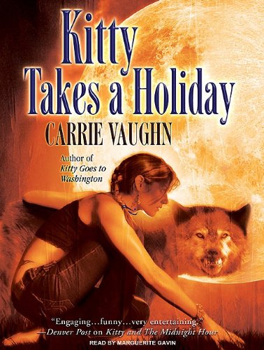 Kitty Takes a Holiday (Kitty Norville) by Carrie Vaughn