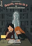 Esprit, es-tu là ?, Tome 1 : Le fantôme de la bibliothèque par Elizabeth Cody Kimmel Esprit, es-tu là ?, Tome 1 : Le fantôme de la bibliothèque par Elizabeth Cody Kimmel