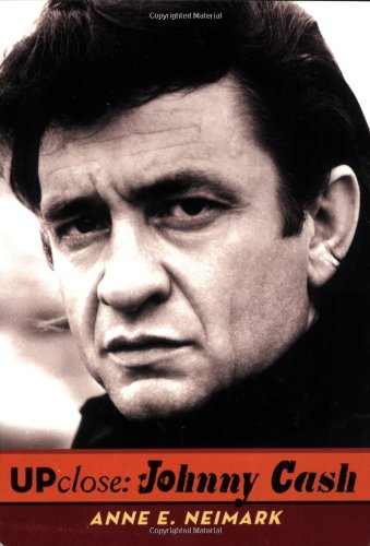 Up Close: Johnny Cash by Anne E. Neimark