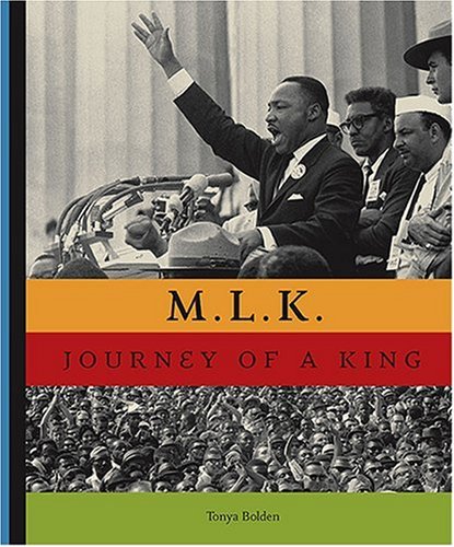 M.L.K.: The Journey of a King by Tonya Bolden