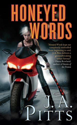 Honeyed Words by J  A Pitts