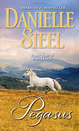 Pegasus: A Novel by Danielle Steel