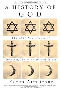 A History of God: The 4,000-Year Quest of Judaism, Christianity, and Islam