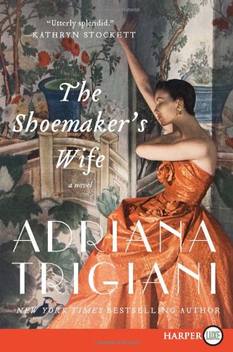 The Shoemaker's Wife LP: A Novel by Adriana Trigiani