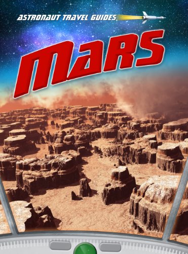 Mars (Astronaut Travel Guides) by Chris Oxlade