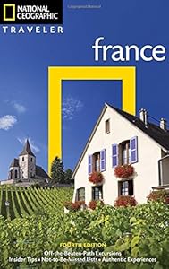 National Geographic Traveler: France, 4th Edition by Rosemary Bailey  ,