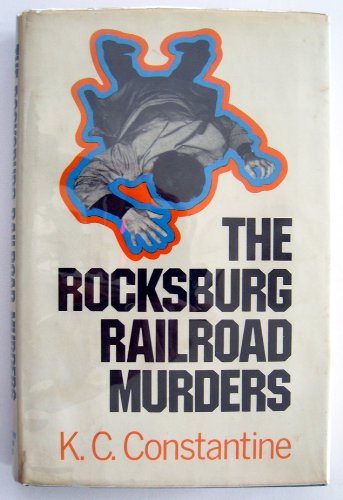 The Rocksburg railroad murders by K. C Constantine