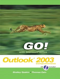 Go! With Microsoft Office Outlook 2003: Comprehensive by Thomas Cain
