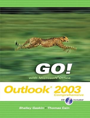 Go! With Microsoft Office Outlook 2003: Comprehensive