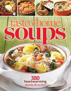 Taste of Home Soups: 431 Hot &amp; Hearty Classics