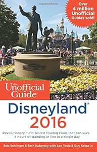The Unofficial Guide to Disneyland 2016