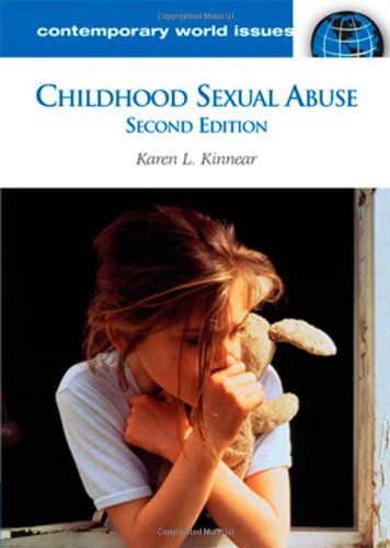Childhood Sexual Abuse: A Reference Handbook (Contemporary World Issues) by Karen L. Kinnear