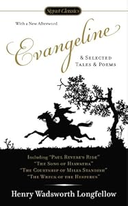 Evangeline and Selected Tales and Poems