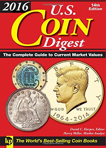 2016 U.S. Coin Digest: The Complete Guide to Current Market Values by David C. Harper 
			
			
		
		
		
       	 
       		
       			(Editor),