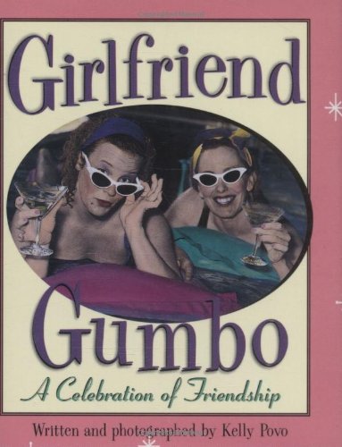 Girlfriend Gumbo: A Celebration of Friendship (Mini Book) by Kelly Povo