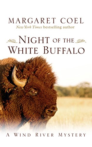 Night Of The White Buffalo by Margaret Coel