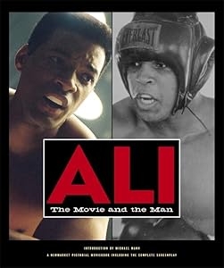 Ali: The Movie and the Man (Newmarket Pictorial Moviebooks) by Eric Roth