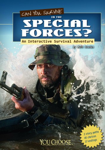 Can You Survive in the Special Forces?: An Interactive Survival Adventure by Matt Doeden