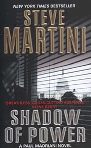 Shadow of Power: A Paul Madriani Novel