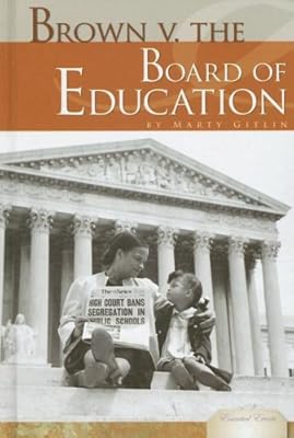 Brown V. the Board of Education (Essential Events)
