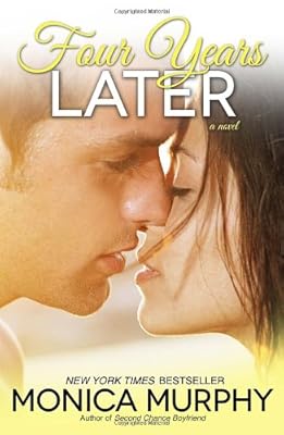 Four Years Later: A Novel