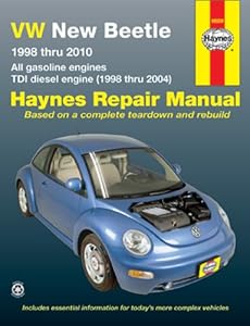 VW New Beetle 1998 thru 2010: All gasoline engines - TDI diesel engine (1998 thru 2004) (Haynes Repair Manual)