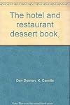 The hotel and restaurant dessert book,
