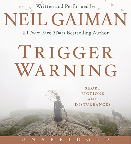 Trigger Warning CD: Short Fictions and Disturbances by Neil Gaiman