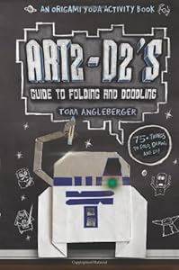 Art2-D2's Guide to Folding and Doodling: An Origami Yoda Activity Book