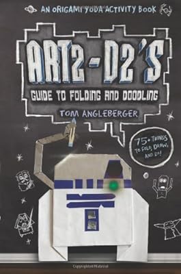 Art2-D2's Guide to Folding and Doodling: An Origami Yoda Activity Book