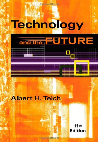 Technology and the Future by Albert H. Teich