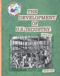 The Development of U.S. Industry